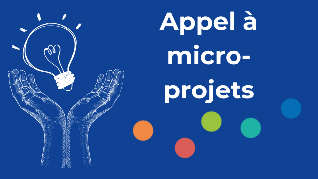 Appel à micro-projets : ouverture le 15 mars 2024 !